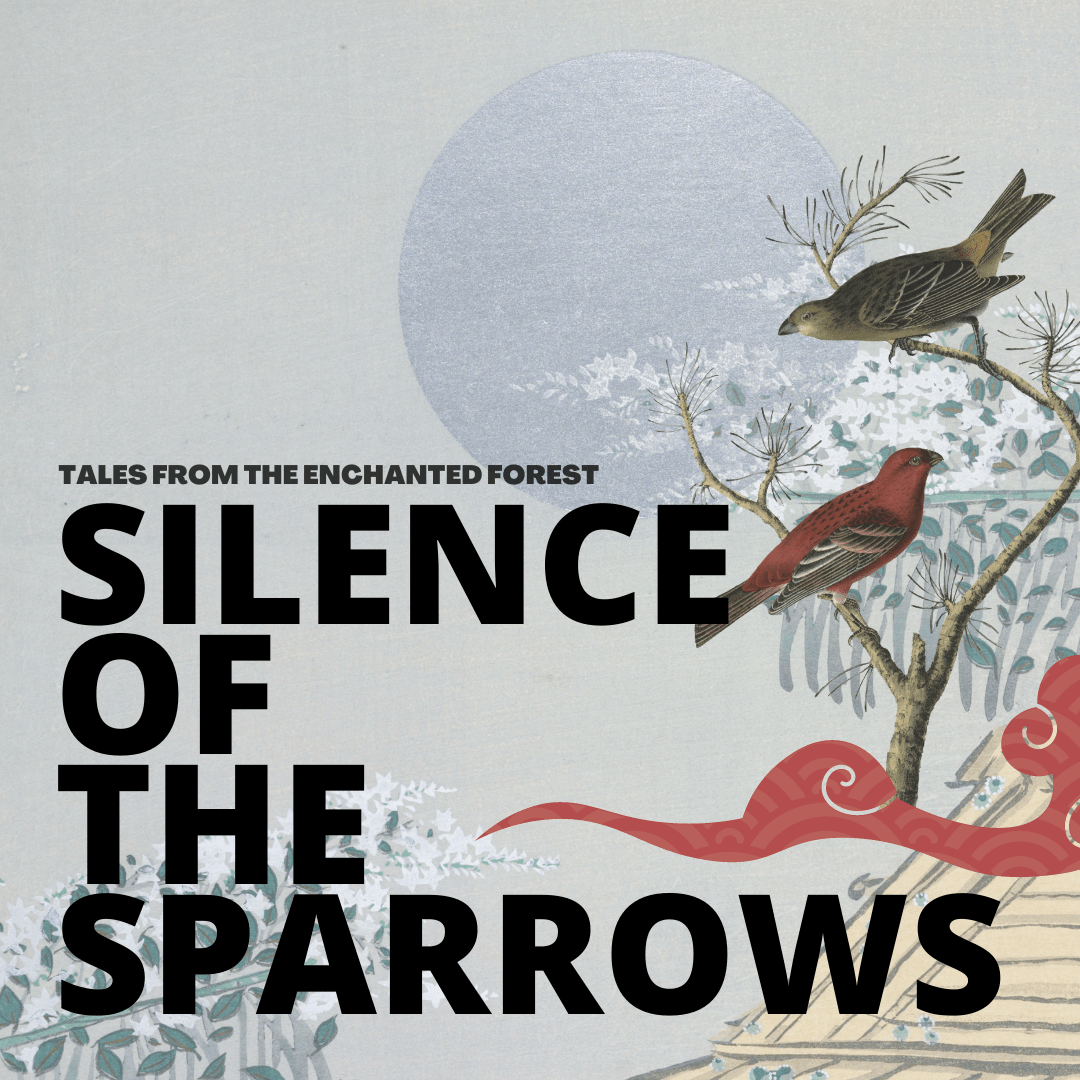 Two birds sitting in a tree
Cover Art for Tales From the Enchanted Forest episode - Silence of The Sparrows