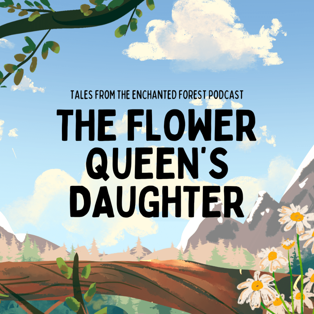 The Flower Queen’s Daughter: A Fairy Tale&nbsp;Retelling