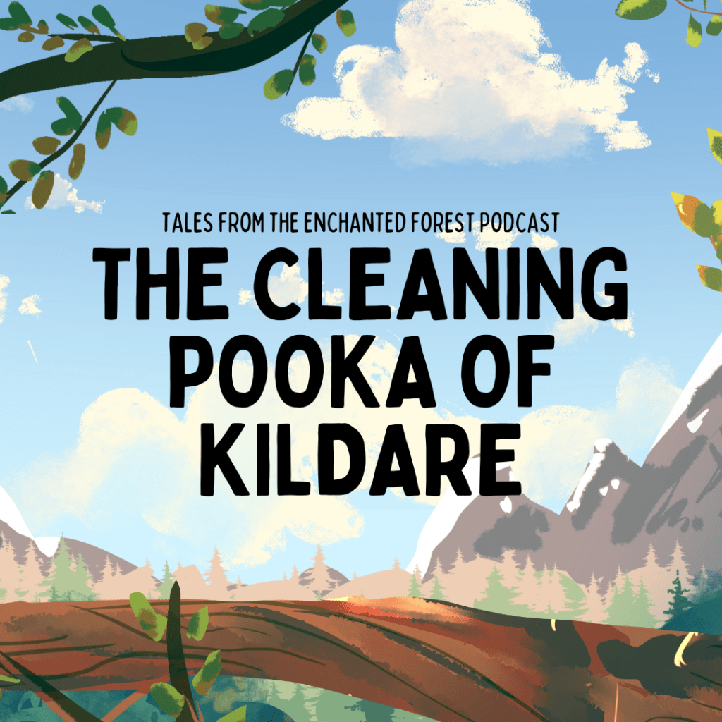 The Cleaning Pooka of&nbsp;Kildare